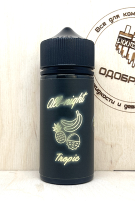 All Night Vape — Tropic